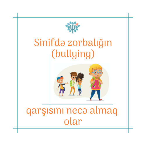 Sinifdə bullinqin qarşısını necə almaq olar?