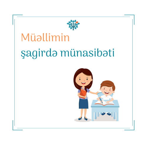 Müəllimin şagirdə münasibəti