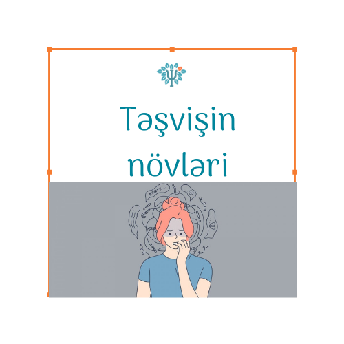 Təşvişin növləri