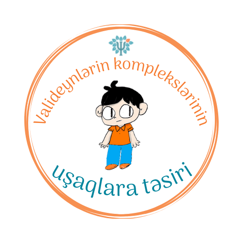 Valideynlərin komplekslərinin uşaqlara təsiri